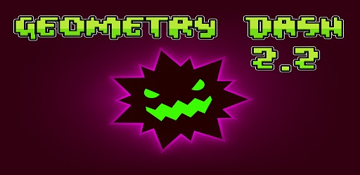 Geometry Dash 2.2